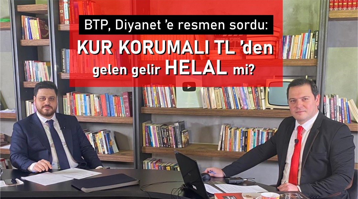 BTP Genel Başkanı Hüseyin Baş: Dövize endeksli kur korumalı TL