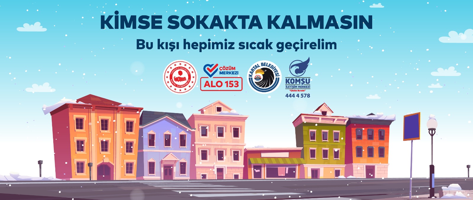 Kartal Belediyesi olumsuz hava koşullarıyla birlikte ilçe genelinde ‘Kimse Sokakta
