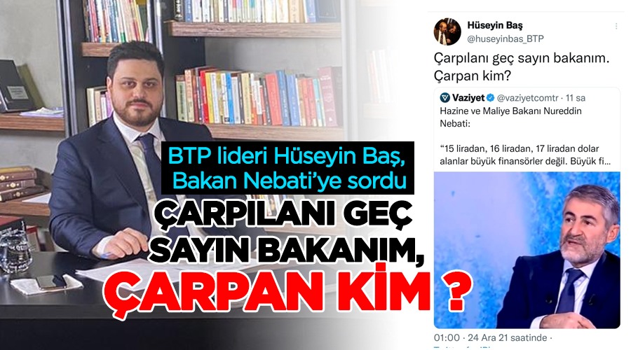 BTP Genel Başkanı Hüseyin Baş ile Hazine ve Maliye Bakanı