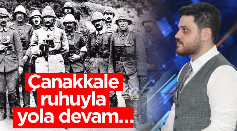 Çanakkale ruhuyla yola devam… -BTP Lideri Hüseyin Baş; Yıldönümünü kutladığımız