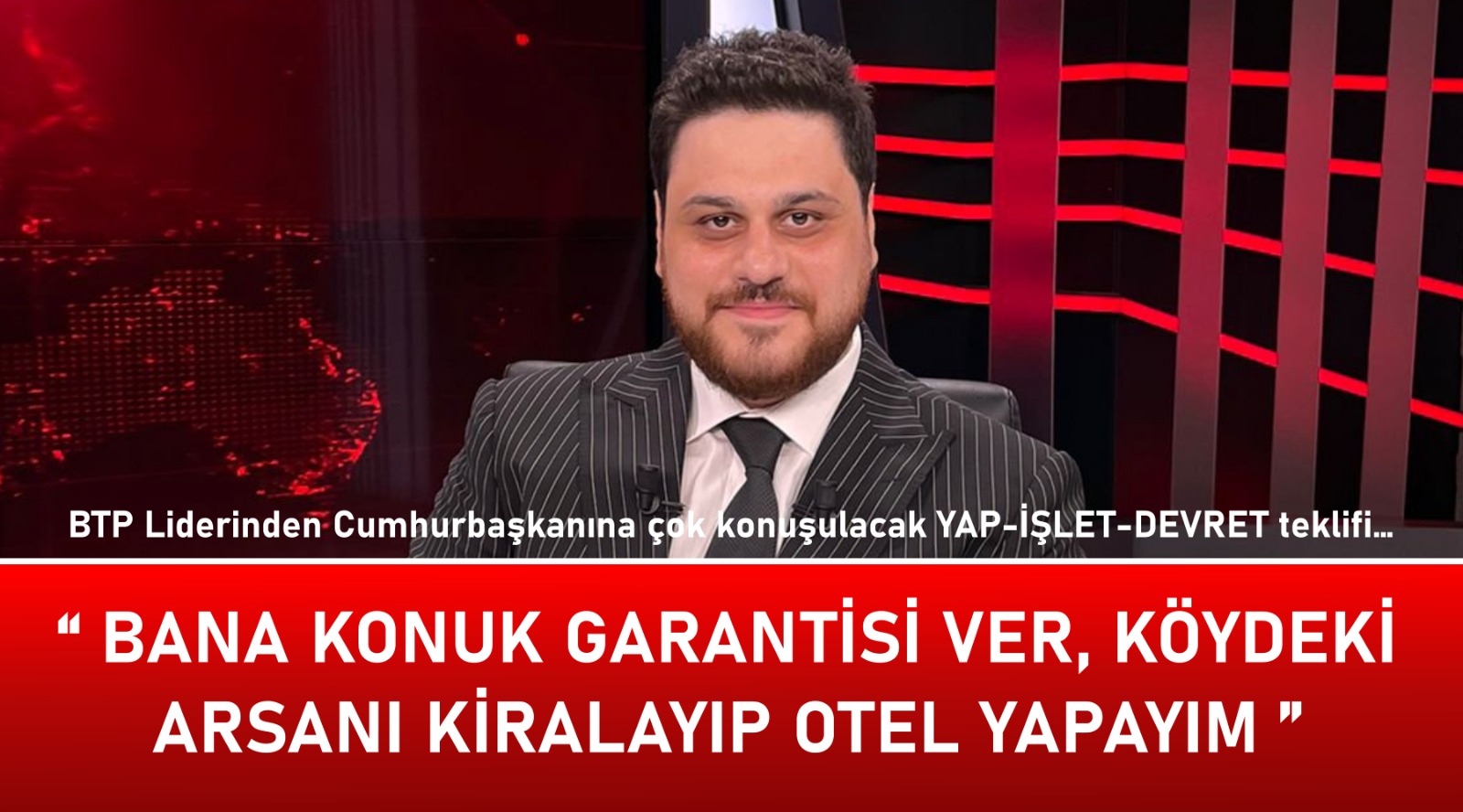 Hüseyin Baş, “Bana konuk garantisi ver, köydeki arsanı kiralayıp otel