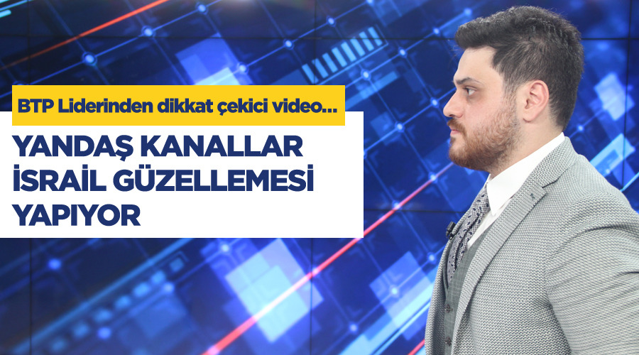 Bağımsız Türkiye Partisi (BTP) Genel Başkanı Hüseyin Baş: Dün bizim