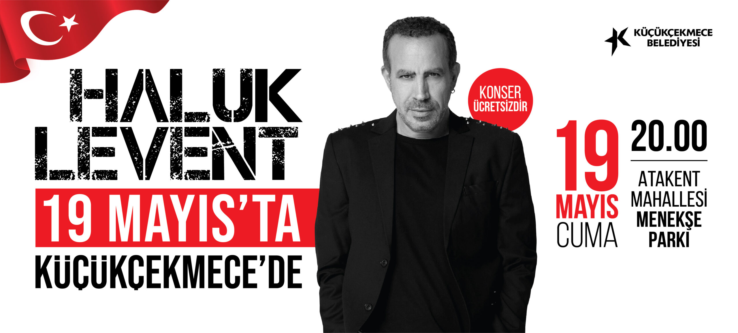 KÜÇÜKÇEKMECE’DE 19 MAYIS COŞKUSU, HALUK LEVENT KONSERİYLE ZİRVEDE YAŞANACAK Mustafa