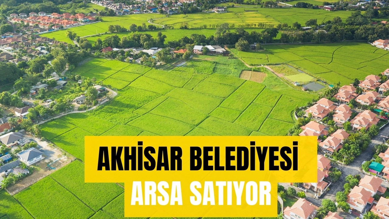 Akhisar tarihinde yok böyle bir fırsat! Akhisar Belediyesi arsa satıyor