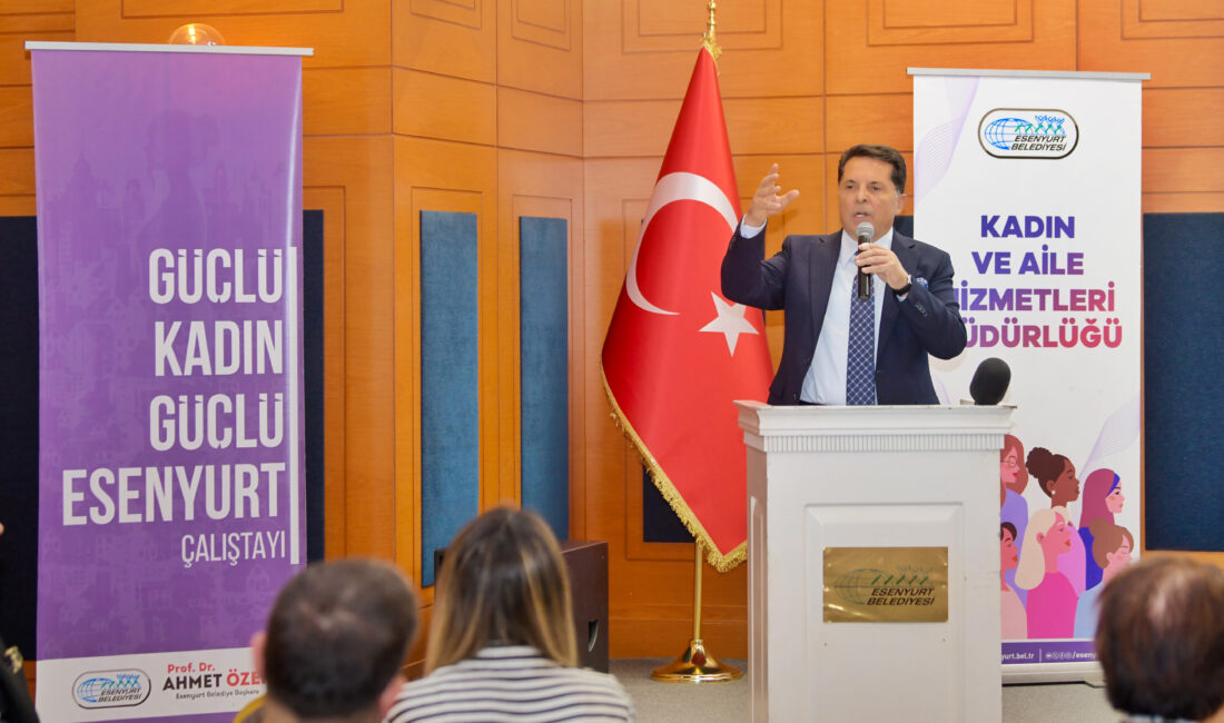 Başkan Özer, Kadın Çalıştayı’nda konuştu: Güçlü kadın varsa güçlü Esenyurt