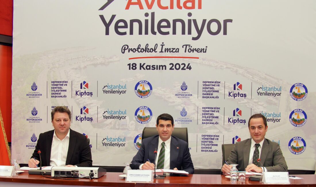 AVCILAR BELEDİYESİ İLE KİPTAŞ KENTSEL DÖNÜŞÜM PROTOKOLÜ İMZALANDI Avcılar’daki riskli