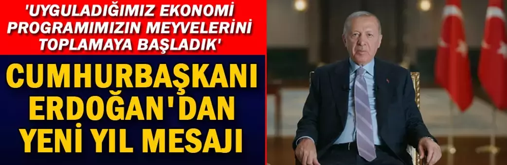 Cumhurbaşkanı Recep Tayyip Erdoğan, yeni yıl nedeniyle bir video mesaj yayınladı. Cumhurbaşkanı Erdoğan yayınladığı