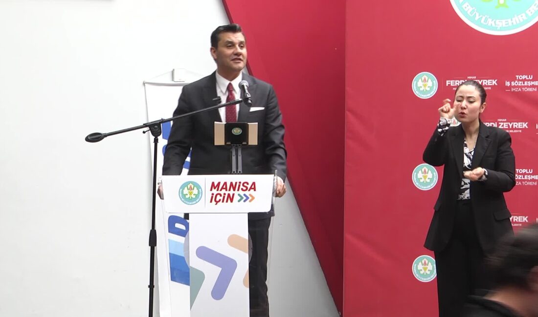 Başkan Zeyrek: “Bu sözleşme, dayanışmamızın bir nişanesidir”  Manisa Büyükşehir Belediyesi