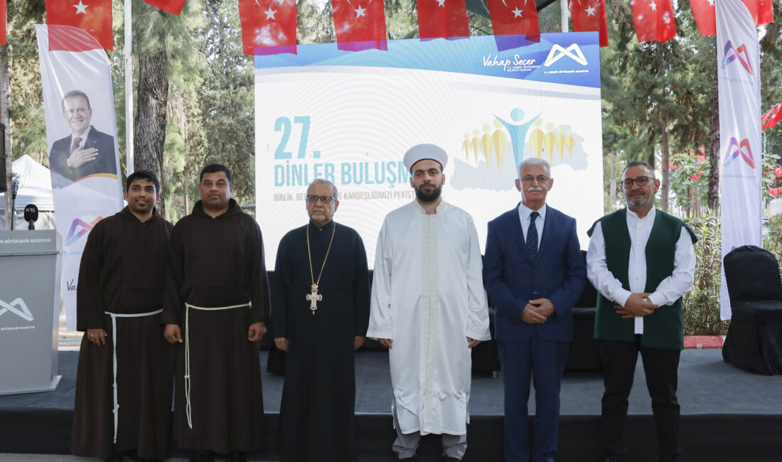 KÜLTÜR MOZAİĞİ KENT MERSİN’DE, ‘DİNLER BULUŞMASI’NDAN BARIŞ VE KARDEŞLİK MESAJLARI