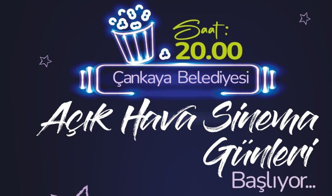 Çankaya Belediyesi Açık Hava Sinema Günleri 11 Temmuz’da Keklikpınarı’nda başlıyor.