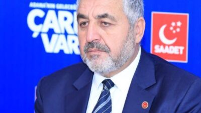 Saadet Partisi Adana İl Başkanı Muhammet Çelebi Keyhıdır, ülke gündemine