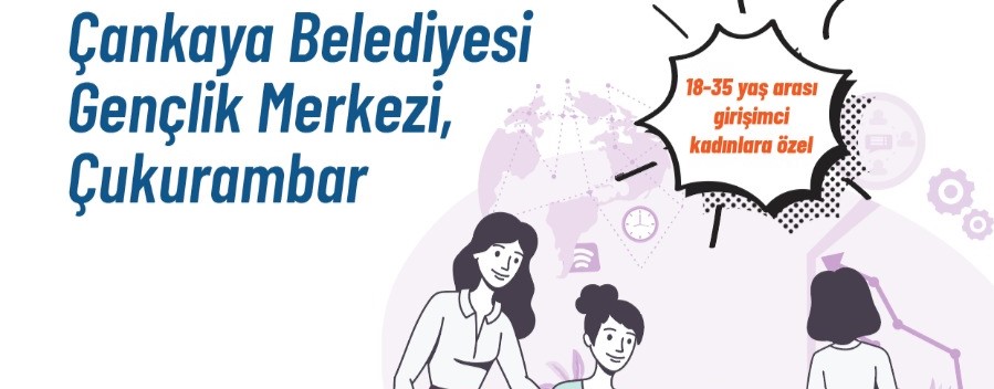 Çankaya Belediyesi kadın girişimcilerin iş dünyasında daha güçlü yer almalarını