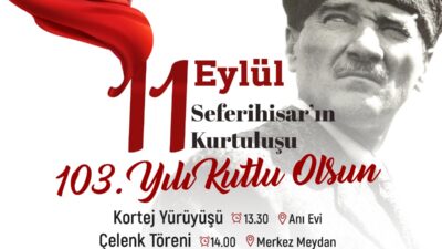 Seferihisar Belediyesi, ilçenin düşman işgalinden kurtuluşunun 103. yıl dönümünü coşkulu