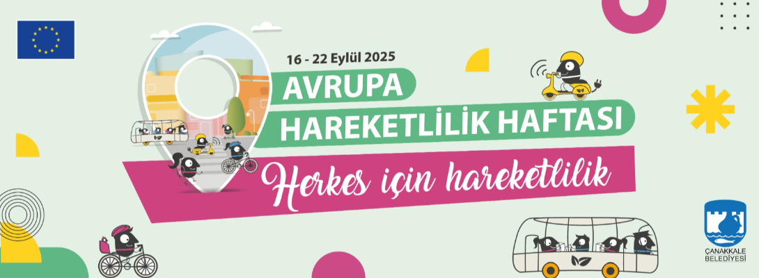 Avrupa Hareketlilik Haftası Etkinlikleri Başlıyor Çanakkale Belediyesinin uzun yıllardır destek