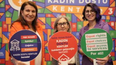 Kadınların kent yaşamında eşit, güvenli ve engelsiz bir şekilde yer