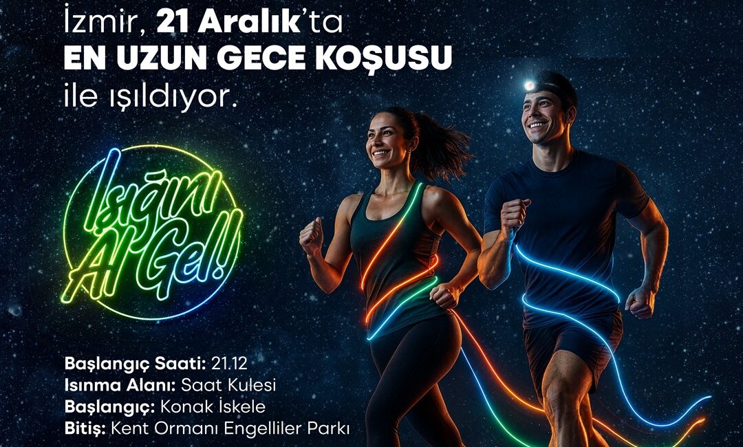 En uzun gece olacak, İzmirliler koşacak İzmir Büyükşehir Belediyesi tarafından 21 Aralık’ta yılın en uzun gece