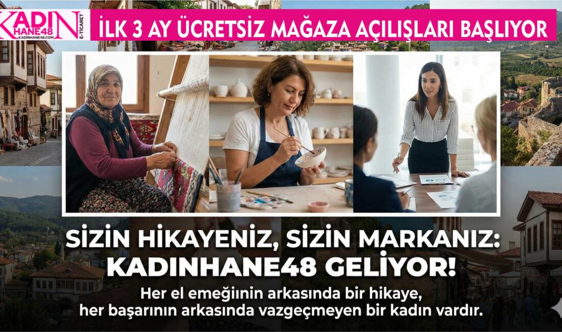 KADINHANE48 ile "E-Dönüşüm" Dönemi!