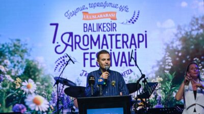 Uluslararası 7. Balıkesir Aromaterapi Festivali kapılarını açtı