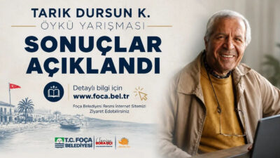  Foça Belediyesi tarafından Türk öykücülüğünün önemli isimlerinden Tarık Dursun K.’nın